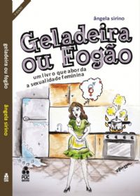 Geladeira ou Fog�o? - Pastora �ngela Sirino - Livro